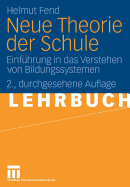 Neue Theorie Der Schule: Einfuhrung in Das Verstehen Von Bildungssystemen