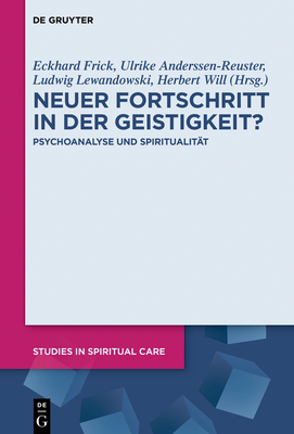 Neuer Fortschritt in der Geistigkeit? - Anderssen-Reuster, Ulrike (Editor), and Frick, Eckhard (Editor), and Lewandowski, Ludwig (Editor)