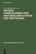 Neuere Forschungen Zur Historischen Syntax Des Deutschen: Referate Der Internationalen Fachkonferenz Eichsttt 1989