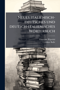 Neues italienisch-deutsches und deutsch-italienisches Wrterbuch