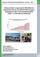 Neues verkehrswissenschaftliches Journal - Ausgabe 15: Ehrenamtlich organisierte Mobilit?t im l?ndlichen Raum mit Elektrofahrzeugen: Ergebnisse des Forschungsprojekts "EFB - e-Fahrdienst Boxberg