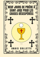 Neuf jours de pri?re ? Saint Jude pour les causes d?sesp?r?es