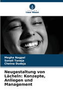 Neugestaltung von L?cheln: Konzepte, Anliegen und Management