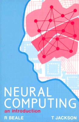 Neural Computing - An Introduction - Beale, R