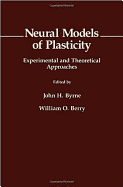 Neural Models of Plasticity: Experimental and Theoretical Approaches