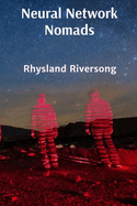 Neural Network Nomads: Comprehensive Chronicles of Digital Age Consciousness Evolution