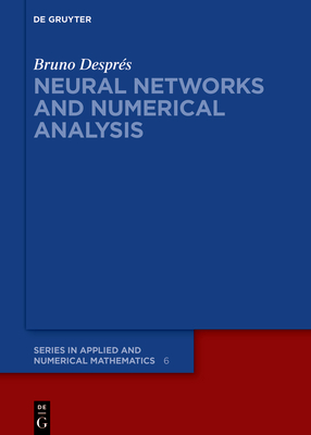 Neural Networks and Numerical Analysis - Desprs, Bruno