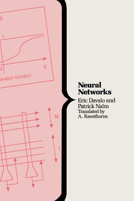 Neural Networks - Davalo, Eric, and Naim, Patrick, and Nam, Patrick