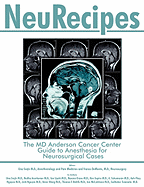 Neurecipes: The MD Anderson Cancer Center Guide to Anesthesia for Neurosurgical Cases