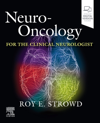 Neuro-Oncology for the Clinical Neurologist - Strowd, Roy E (Editor)