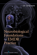 Neurobiological Foundations for Emdr Practice