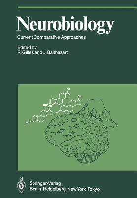 Neurobiology: Current Comparative Approaches - Gilles, R (Editor), and Balthazart, J (Editor)