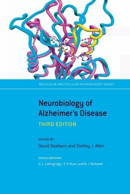 Neurobiology of Alzheimer's Disease - Dawbarn, David (Editor), and Allen, Shelley (Editor)