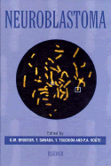 Neuroblastoma - Brodeur, Garrett M (Editor), and Sawada, T, MD (Editor), and Tsuchida, Y, MD (Editor)