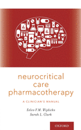 Neurocritical Care Pharmacotherapy: A Clinician's Manual
