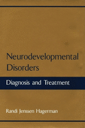 Neurodevelopmental Disorders: Diagnosis and Treatment
