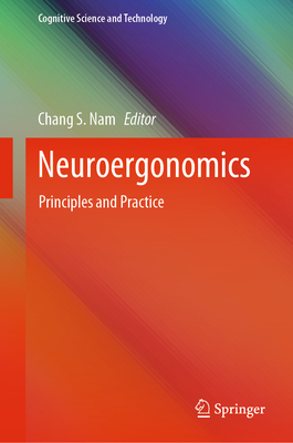 Neuroergonomics: Principles and Practice - Nam, Chang S (Editor)