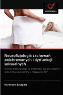 Neurofizjologia zachowa  zwichrowanych i dysfunkcji seksualnych