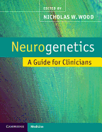 Neurogenetics: A Guide for Clinicians