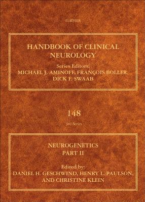 Neurogenetics, Part II - Geschwind, Daniel H. (Volume editor), and Paulson, Henry L. (Volume editor), and Klein, Christine, MD (Volume editor)