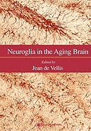 Neuroglia in the Aging Brain