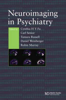 Neuroimaging in Psychiatry - Fu, Cynthia H. Y. (Editor), and Senior, Carl (Editor), and Russell, Tamara (Editor)