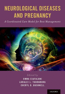 Neurological Diseases and Pregnancy: A Coordinated Care Model for Best Management