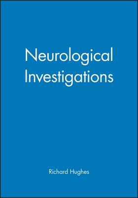 Neurological Investigations - Hughes, Richard A C (Editor)