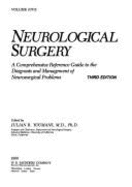 Neurological Surgery: Comprehensive Reference Guide to the Diagnosis and Management of Neurosurgical Problems