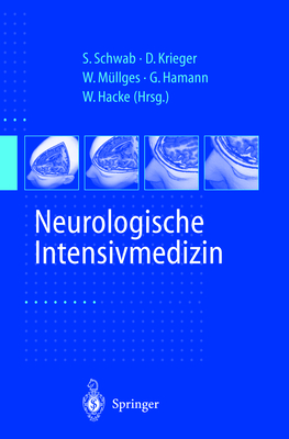 Neurologische Intensivmedizin - Schwab, S (Editor), and Krieger, D (Editor), and M?llges, W (Editor)