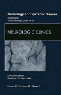 Neurology and Systemic Disease, an Issue of Neurologic Clinics: Volume 28-1