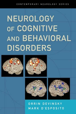 Neurology of Cognitive and Behavioral Disorders - Devinsky, Orrin, and D'Esposito, Mark