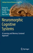 Neuromorphic Cognitive Systems: A Learning and Memory Centered Approach