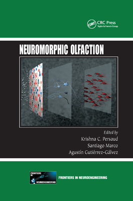 Neuromorphic Olfaction - Persaud, Krishna C. (Editor), and Marco, Santiago (Editor), and Gutierrez-Galvez, Agustin (Editor)