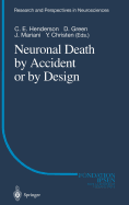 Neuronal Death by Accident or by Design