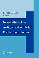 Neuropathies of the Auditory and Vestibular Eighth Cranial Nerves