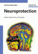 Neuroprotection: Models, Mechanisms and Therapies