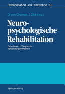 Neuropsychologische Rehabilitation: Grundlagen -- Diagnostik -- Behandlungsverfahren