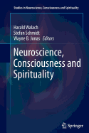 Neuroscience, Consciousness and Spirituality