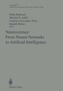 Neuroscience: From Neural Networks to Artificial Intelligence: Proceedings of A U.S.-Mexico Seminar Held in the City of Xalapa in the State of Veracruz on December 9-11, 1991