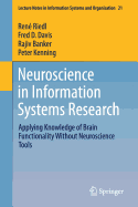 Neuroscience in Information Systems Research: Applying Knowledge of Brain Functionality Without Neuroscience Tools