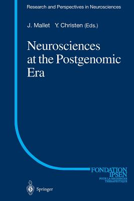 Neurosciences at the Postgenomic Era - Mallet, Jacques (Editor)