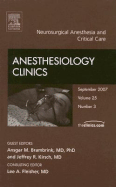 Neurosurgical Anesthesia, an Issue of Anesthesiology Clinics: Volume 25-3 - Kirsch, Jeffrey R, MD