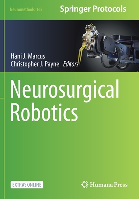 Neurosurgical Robotics - Marcus, Hani J. (Editor), and Payne, Christopher J. (Editor)