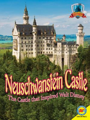 Neuschwanstein Castle: The Castle That Inspired Walt Disney - Howse, Jennifer