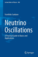 Neutrino Oscillations: A Practical Guide to Basics and Applications