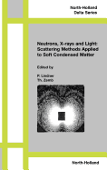 Neutrons, X-Rays and Light: Scattering Methods Applied to Soft Condensed Matter