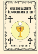 Neuvaine ? Sainte ?lisabeth Ann Seton