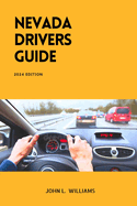 Nevada Drivers Guide: A Comprehensive Study Manual for Safety and Confidence Driving