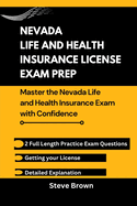 Nevada Life and Health Insurance License Exam Prep: Master the Nevada Life and Health Insurance Exam with Confidence